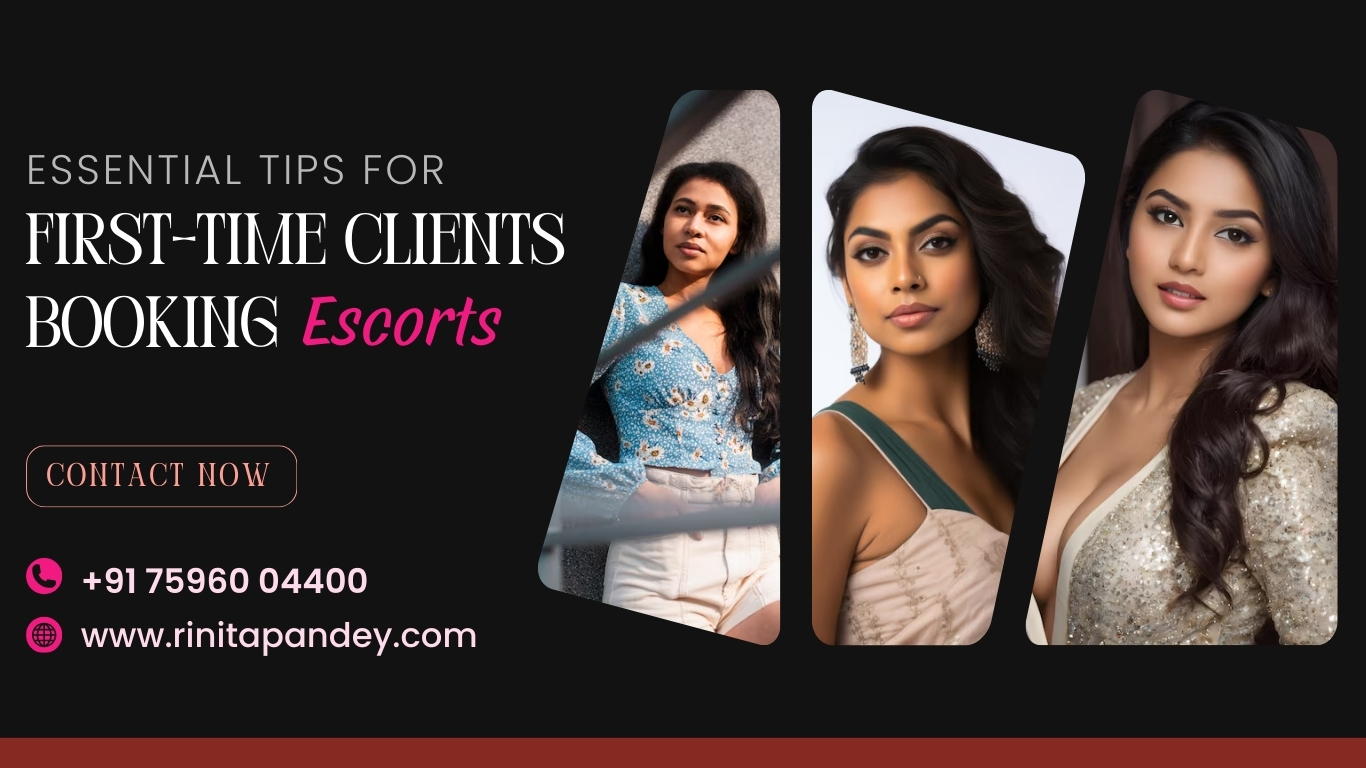 Essential Tips for First-Time Clients Booking Escorts